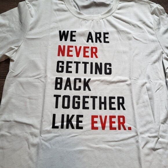 Taylor Swift We Are Never Getting Back Together Like Ever Womens Tee Shirt - XL - Picture 2 of 6